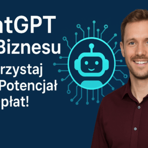 ChatGPT dla Biznesu – Pełna Moc Bez Opłat!